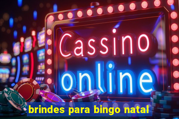 brindes para bingo natal